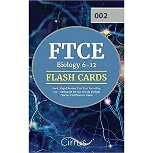 FTCE Biology 6-12 Flash Cards Book: Rapid Review Test Prep Including 350+ Flashcards for the Florida Biology Teacher Certification Exam, Paperback - C imagine