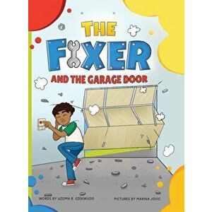 The Fixer and the Garage Door: Charlie, Hardcover - Uzoma (Uzo) Rita Ezekwudo imagine