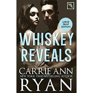 Whiskey Reveals, Paperback - Carrie Ann Ryan imagine