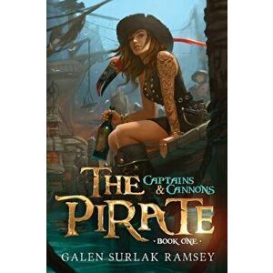 The Pirate, Paperback - Galen Surlak-Ramsey imagine