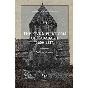 The Five Melikdoms of Karabagh, Paperback - Hagob Melik Hagobian imagine