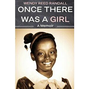 Once There Was a Girl: A Memoir, Paperback - Wendy R. Randall imagine