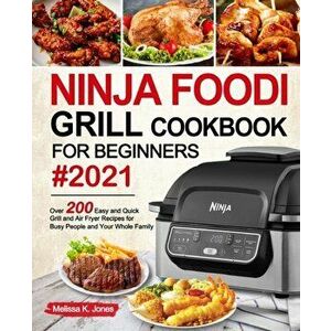 Ninja Foodi Grill Cookbook for Beginners #2021, Paperback - Melissa K. Jones imagine