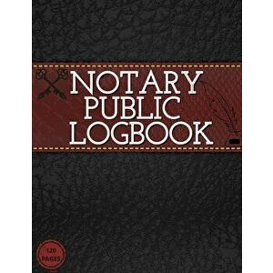 Notary Public Log Book: Notary Book To Log Notorial Record Acts By A Public Notary Vol-4, Paperback - *** imagine