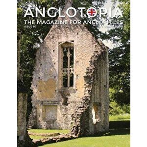 Anglotopia Magazine - Issue #7 - The Anlgophile Magazine - Stourhead, Oxford, Soho, Post Boxes, Queen Anne, Salisbury, Wordsworth, Twinings, Evelyn Wa imagine