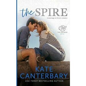 The Spire, Paperback - Kate Canterbary imagine