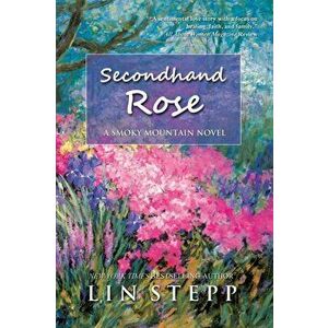 Second Hand Rose, Paperback - Lin Stepp imagine
