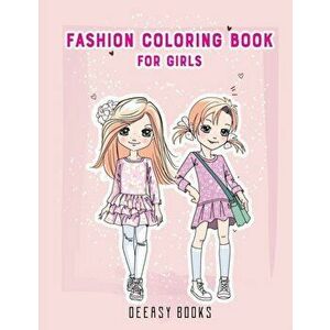 Fashion Coloring Book For Girls, Paperback - Deeasy Books imagine