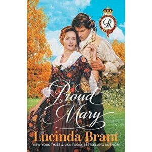 Proud Mary: A Georgian Historical Romance, Paperback - Lucinda Brant imagine