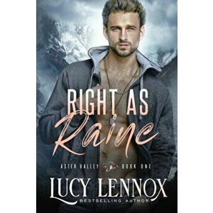 Right as Raine: An Aster Valley Novel, Paperback - Lucy Lennox imagine