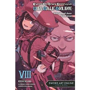 Sword Art Online Alternative Gun Gale Online, Vol. 8 (Light Novel): 4th Squad Jam: Continue, Paperback - Reki Kawahara imagine