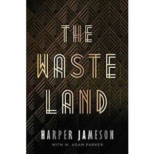 The Wasteland, Paperback - Harper Jameson imagine