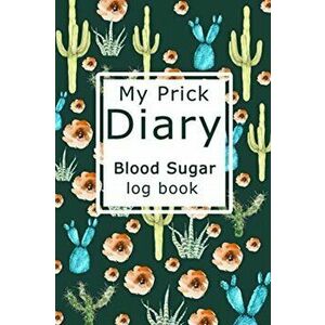 My Prick Diary Blood Sugar Log Book, Paperback - *** imagine