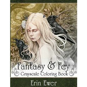 Fantasy and Fay Coloring Book, Paperback - Erin Ewer imagine