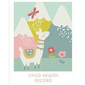 Child Health Record: Keep Track of Family Medical History, Medication Tracker, Immunization Records, Doctor Visits Information, Baby or Chi - Amy Newt imagine