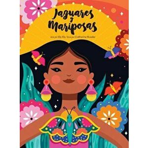 Jaguares y Mariposas, Hardcover - Catherine Russler imagine