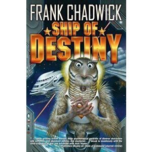 Ship of Destiny, Paperback - Frank Chadwick imagine
