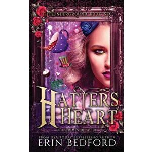 Hatter's Heart, Paperback - Erin Bedford imagine
