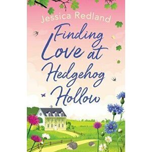 Finding Love at Hedgehog Hollow, Paperback - Jessica Redland imagine