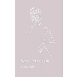 beyond the skin, Paperback - Nistha Dube imagine