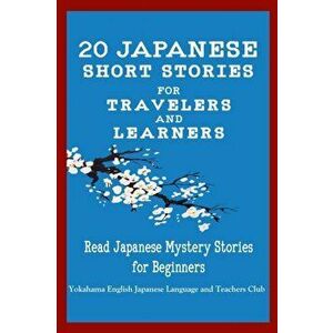 20 Japanese Short Stories for Travelers and Learners Read Japanese Mystery Stories for Beginners, Paperback - *** imagine