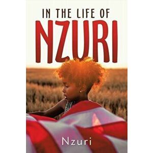 In the Life of Nzuri, Paperback - *** imagine