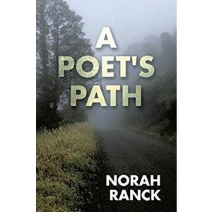 A Poet's Path, Paperback - Norah Ranck imagine