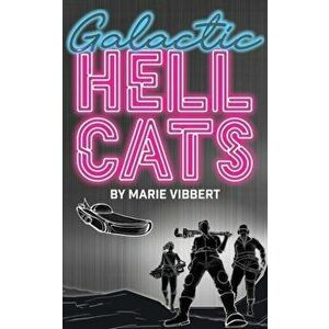 Galactic Hellcats, Paperback - Marie Vibbert imagine