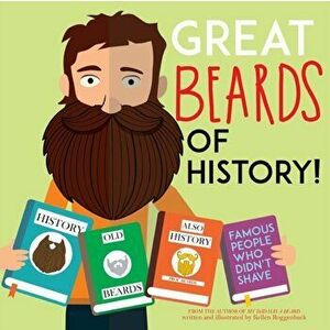Great Beards of History, Paperback - Kellen Roggenbuck imagine