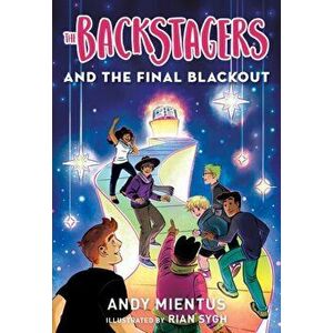 The Backstagers and the Final Blackout (Backstagers #3), Paperback - Andy Mientus imagine