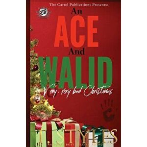 An Ace and Walid Very, Very Bad Christmas (The Cartel Publications Presents), Paperback - T. Styles imagine