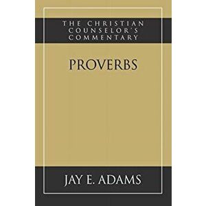 Proverbs, Paperback - Jay E. Adams imagine