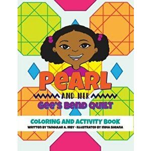 Pearl and her Gee's Bend Quilt Coloring and Activity Book, Paperback - Tangular Irby imagine