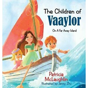 The Children of Vaaylor, Hardcover - Patricia McLaughlin imagine