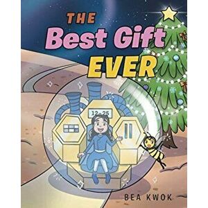 The Best Gift Ever, Paperback - Bea Kwok imagine