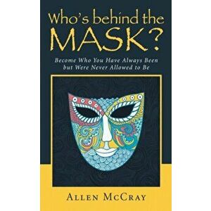 Who's Behind the Mask?, Paperback - Allen McCray imagine