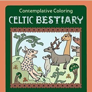 Celtic Bestiary (Contemplative Coloring), Paperback - Meg Llewellyn imagine