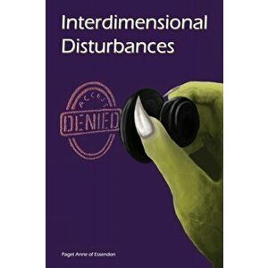 Interdimensional Disturbances Access Denied, Paperback - *** imagine