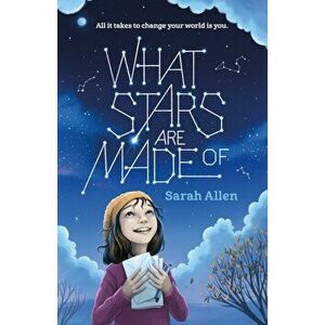 What Stars Are Made of, Paperback - Sarah Allen imagine