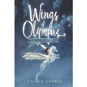 Wings of Olympus: The Colt of the Clouds, Paperback - Kallie George imagine