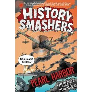 History Smashers: Pearl Harbor, Paperback - Kate Messner imagine