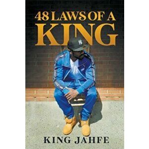 48 Laws of a King, Paperback - King Jahfe imagine