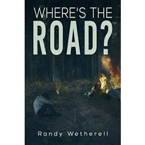 Where's the Road?, Hardcover - Randy Wetherell imagine