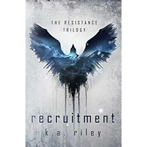 Recruitment: The Resistance Trilogy, Paperback - K. a. Riley imagine