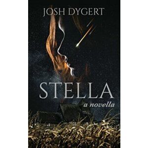 Stella, Paperback - Josh Dygert imagine