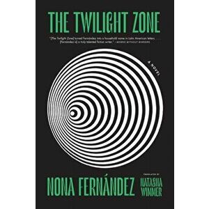 The Twilight Zone, Paperback - Nona Fernández imagine