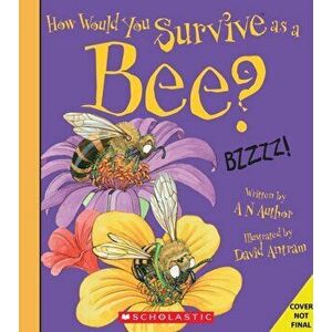 How Would You Survive as a Bee?, Paperback - David Stewart imagine