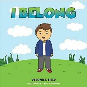 I Belong, Paperback - Veronica Field imagine
