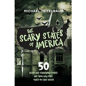 The Scary States of America, Paperback - Michael Teitelbaum imagine