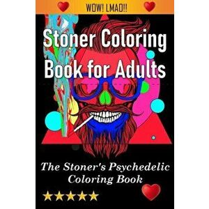 Stoner Coloring Book for Adults, Paperback - *** imagine